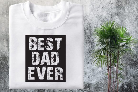 Best Dad Ever T-Shirt Design: An Embroidery Review