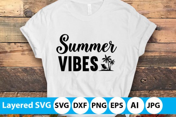 Summer Vibes Cut Files: Graphics for T-Shirt Designs